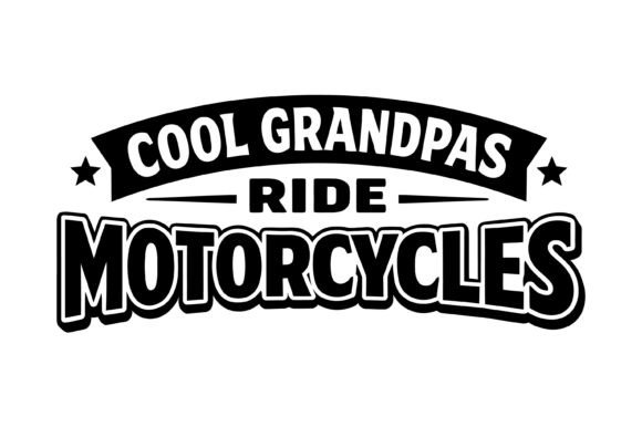 Cool Grandpas Ride Motorcycles Graphic for T-Shirt Designs