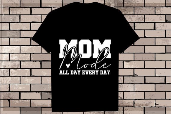 Mom Mode Graphic for T-Shirt Designs