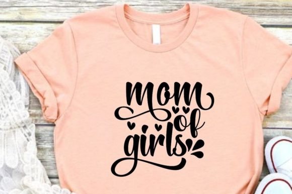 Mom of Girls Graphics & T-Shirt Designs Review