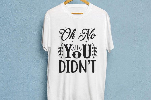 Sassy Quotes 10 SVG Graphics for T-Shirt Designs