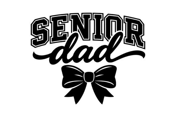 Senior Dad Bow Cheer Graphics for T-Shirt Designs