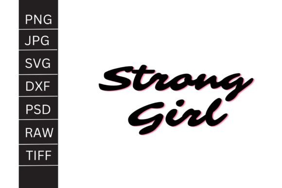 Strong Girl Graphics for T-Shirt Designs