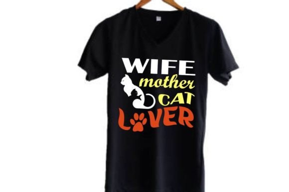 Wife Mother Cat Lover Graphics & T-Shirt Designs